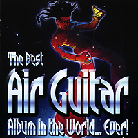 The Best Air Guitar In The World Ever! (2 CD) Формат: 2 Audio CD (Jewel Case) Дистрибьюторы: Gala Records, Virgin Records Ltd Лицензионные товары Характеристики аудионосителей 2008 г Сборник: Российское издание инфо 4405l.