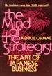 The Mind of The Strategist: The Art of Japanese Business Издательство: McGraw-Hill, 1991 г Мягкая обложка, 304 стр ISBN 0070479046 инфо 13949l.